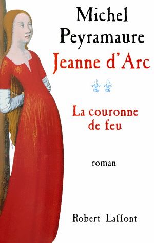 [Jeanne d'Arc 02] • La couronne de feu